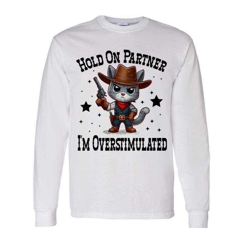 Hold On Partner Long Sleeve Shirt