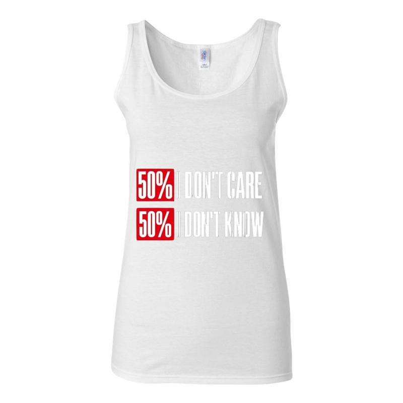 Dont Care Dont Know Tank Top T-Shirt