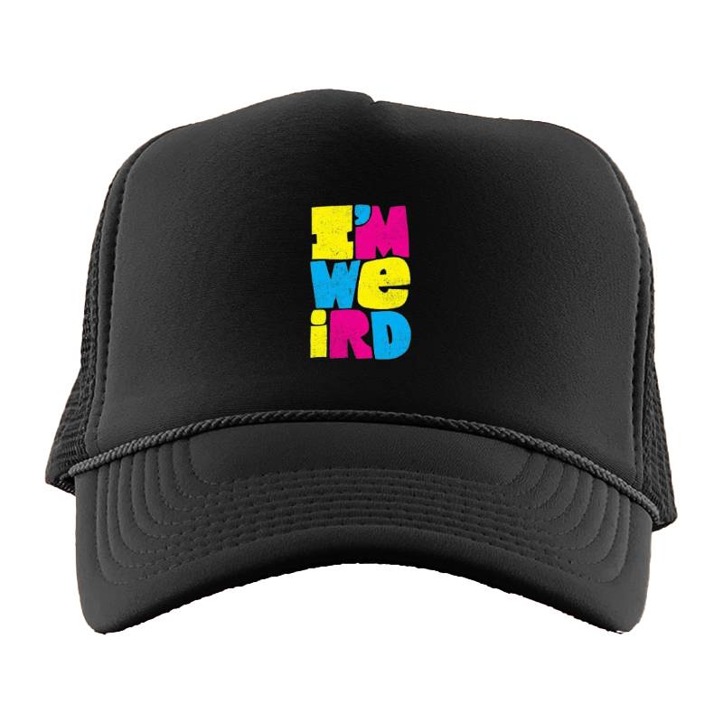 I'm Weird Trucker Hat