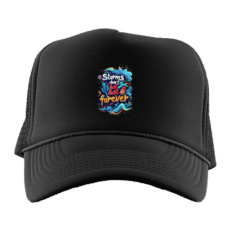 Storms Don't Last Trucker Hat