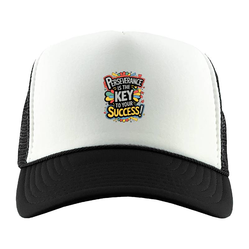 Perseverance Is The Key Success Trucker Hat