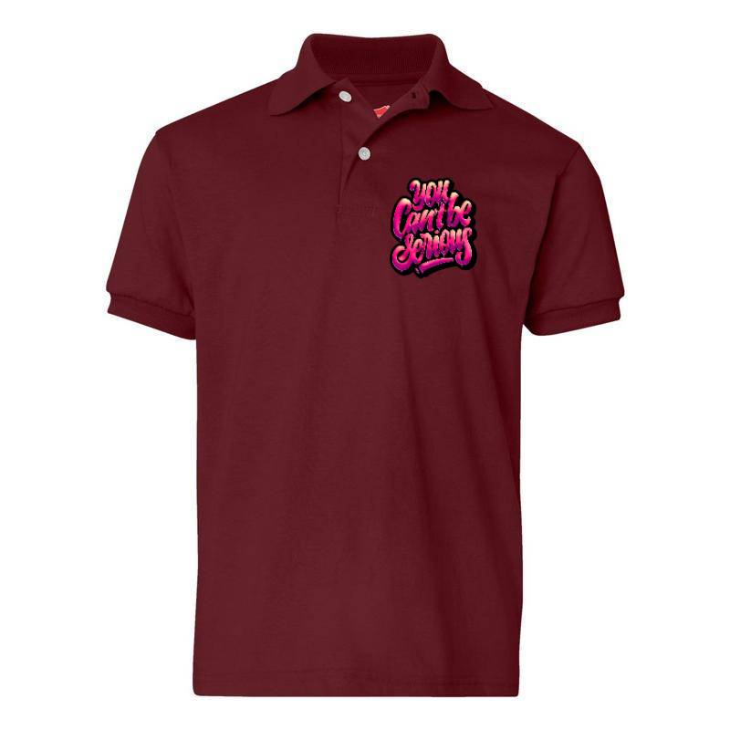You Cant Be Serious Polo T-Shirt