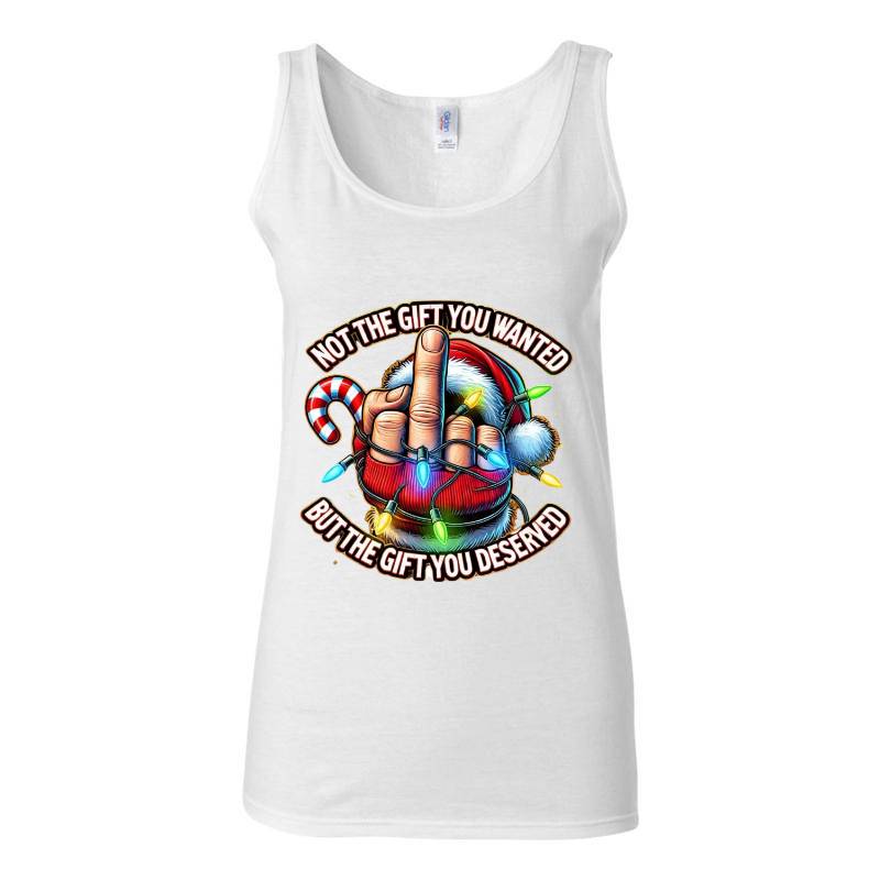 Not The Gift You Wanted Tank Top T-Shirt