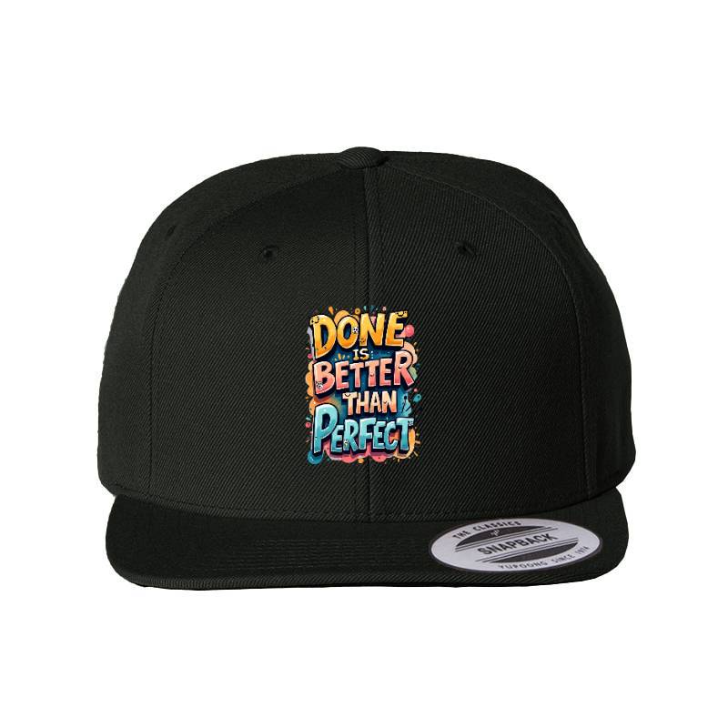 Done Is Better Than Perfect Snapback Cap