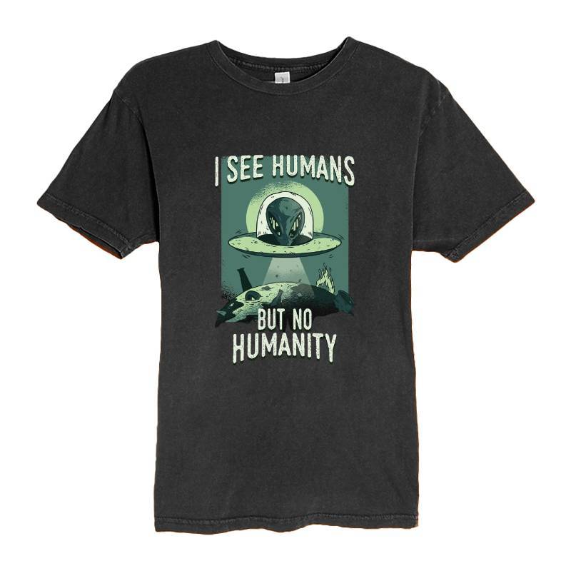 I See Humans But Nı Humanity T-Shirt