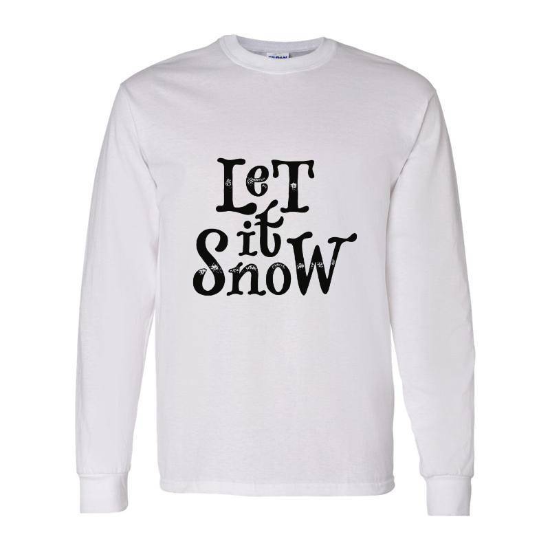 Let it snow Long Sleeve Shirt
