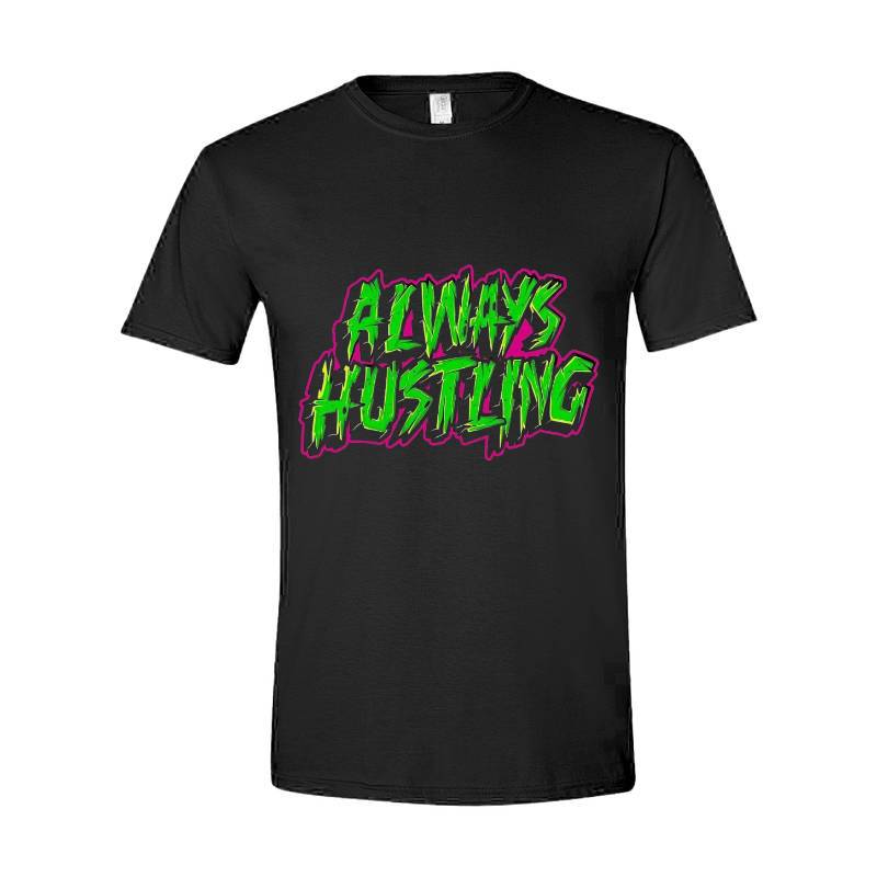 Always Hustling T-Shirt