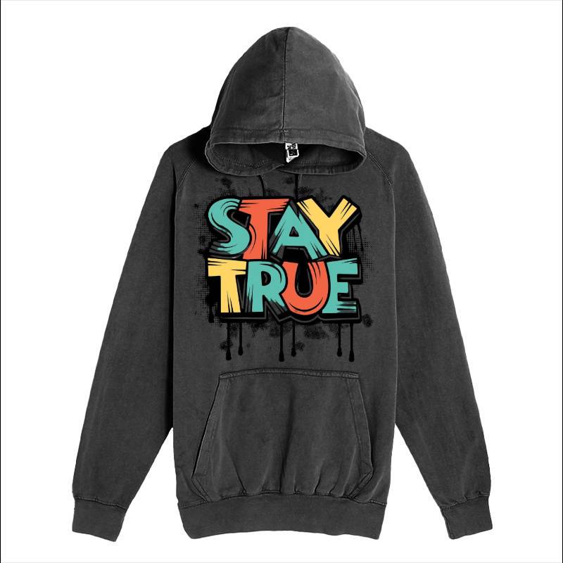 Stay True Hoodie