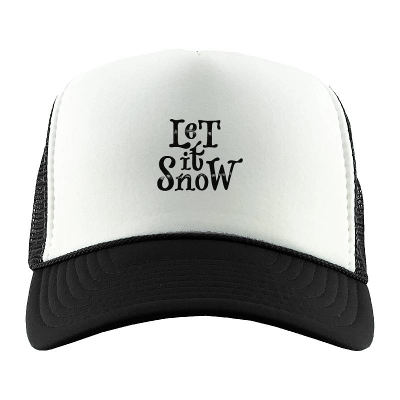 Let it snow Trucker Hat
