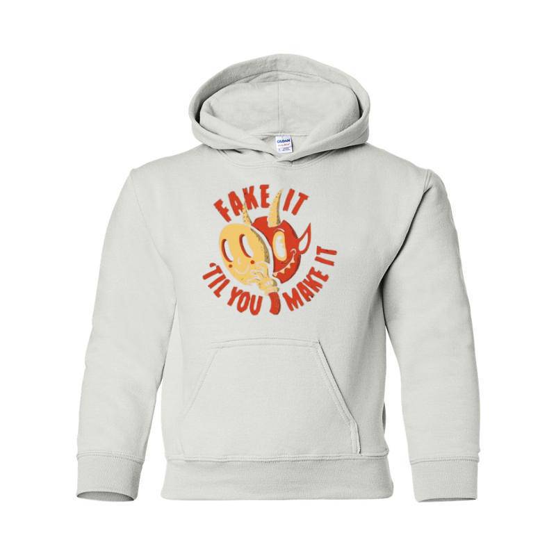 FAKE IT 'TIL YOU MAKE IT Hooded Sweatshirt