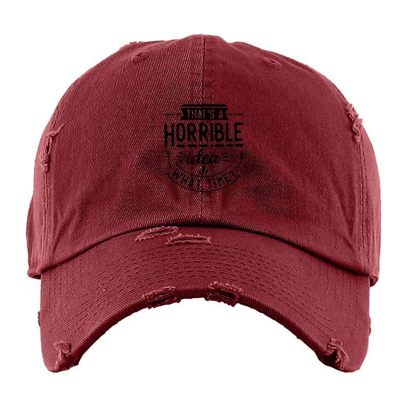 That is a horrible idea Baseball Cap