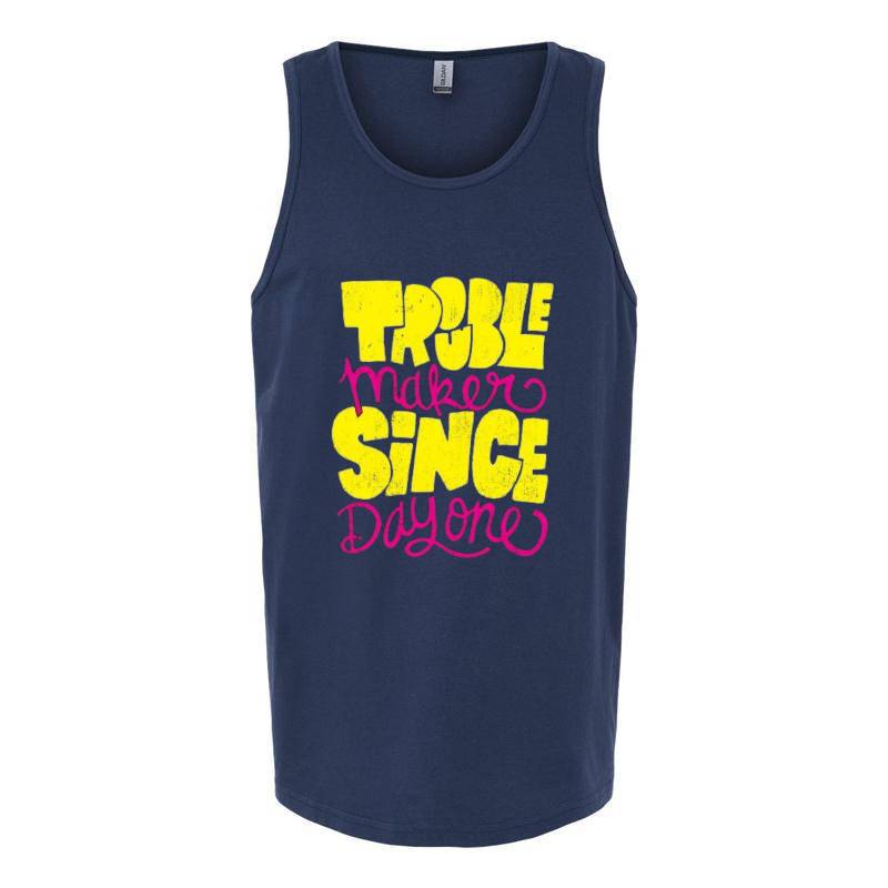 Trouble Makers Since Day One Tank Top T-Shirt
