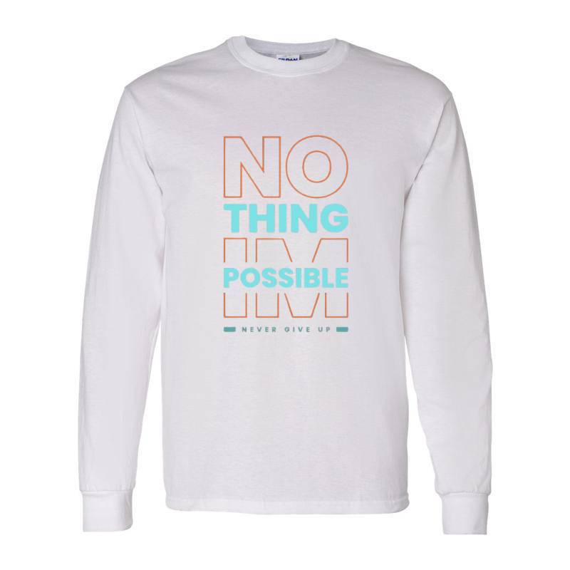 Never Give Up Long Sleeve Shirt
