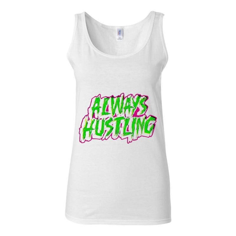 Always Hustling Tank Top T-Shirt