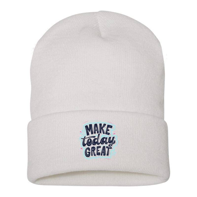 Make Today Great Beanie