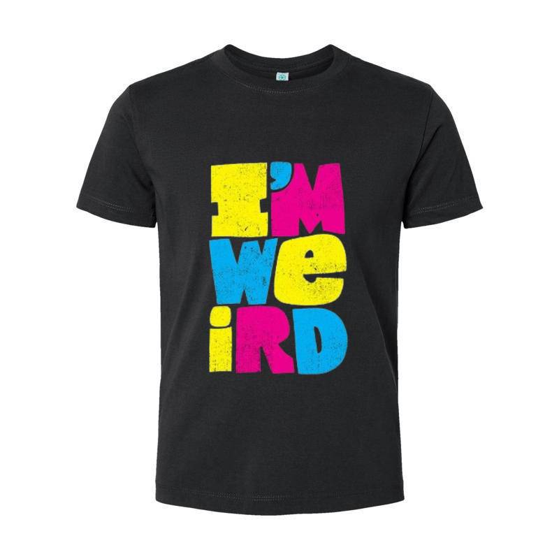 I'm Weird T-Shirt 