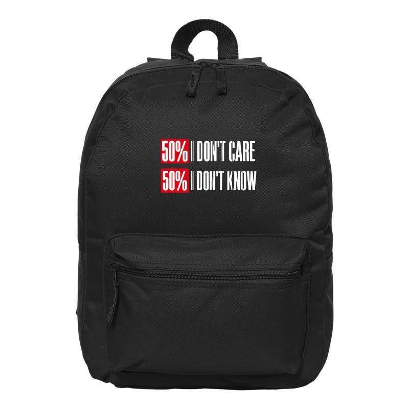 Dont Care Dont Know Backpack