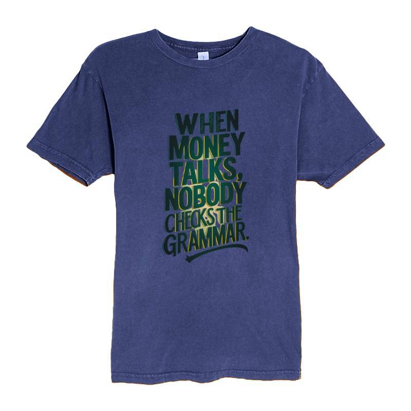 Money Talks T-Shirt