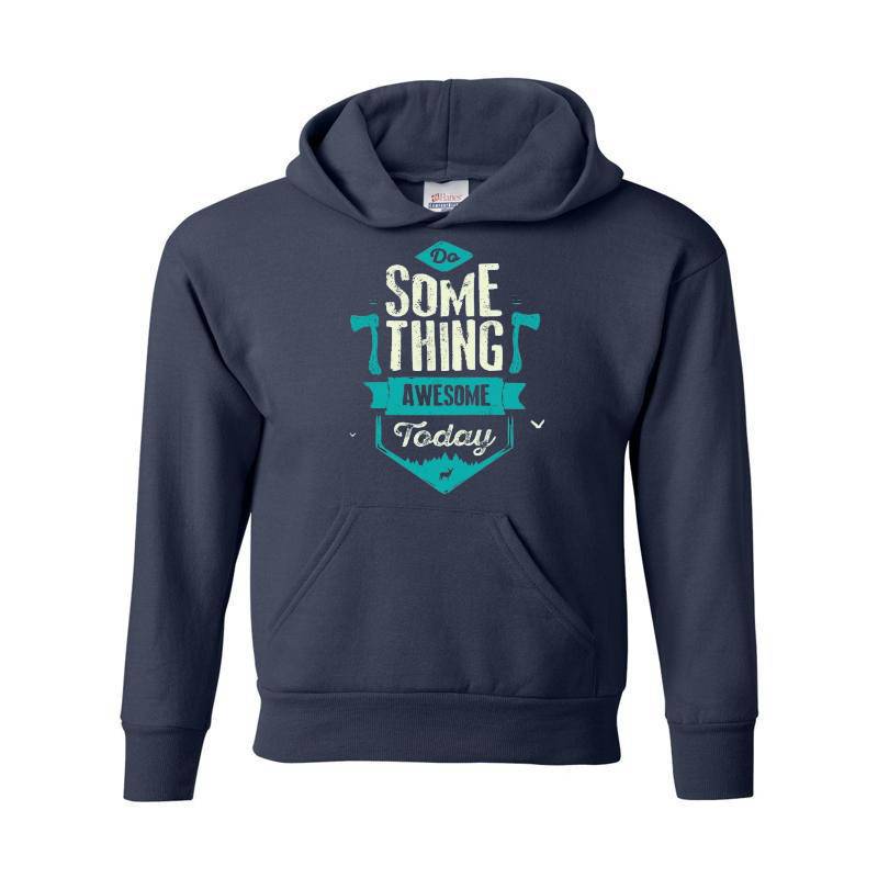 Some Thing Awesome Today Hoodie