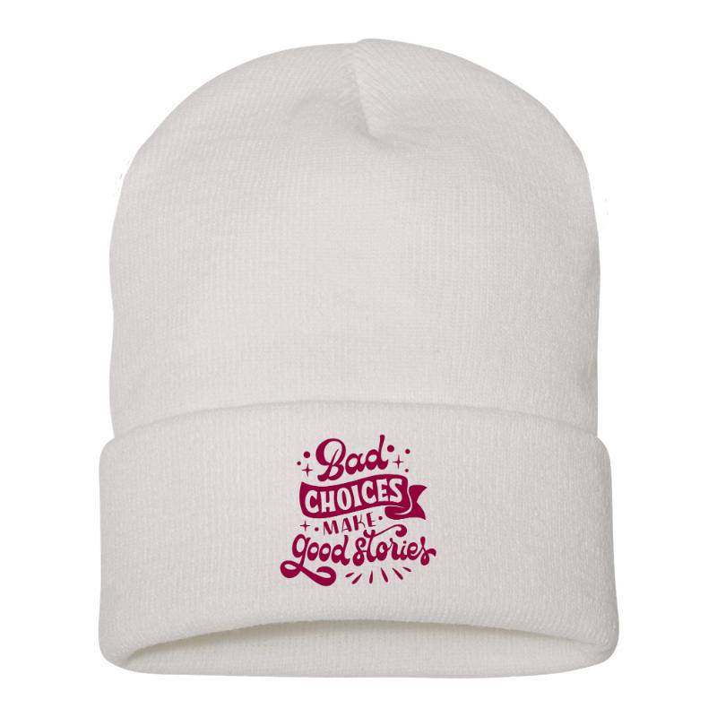 Bad choices make good stories Beanie