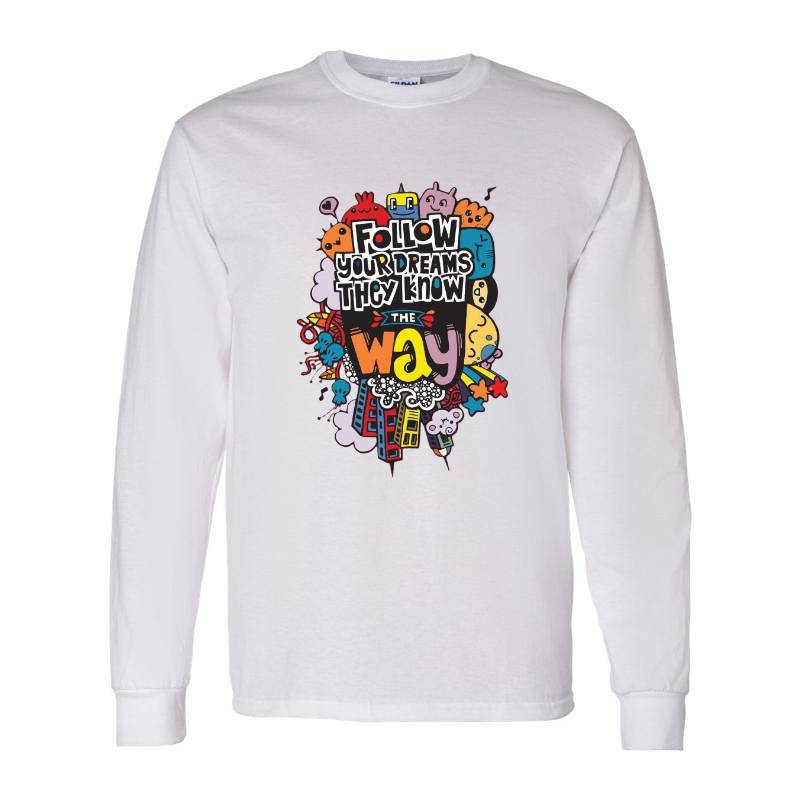 Follow Your Dreams Long Sleeve Shirt