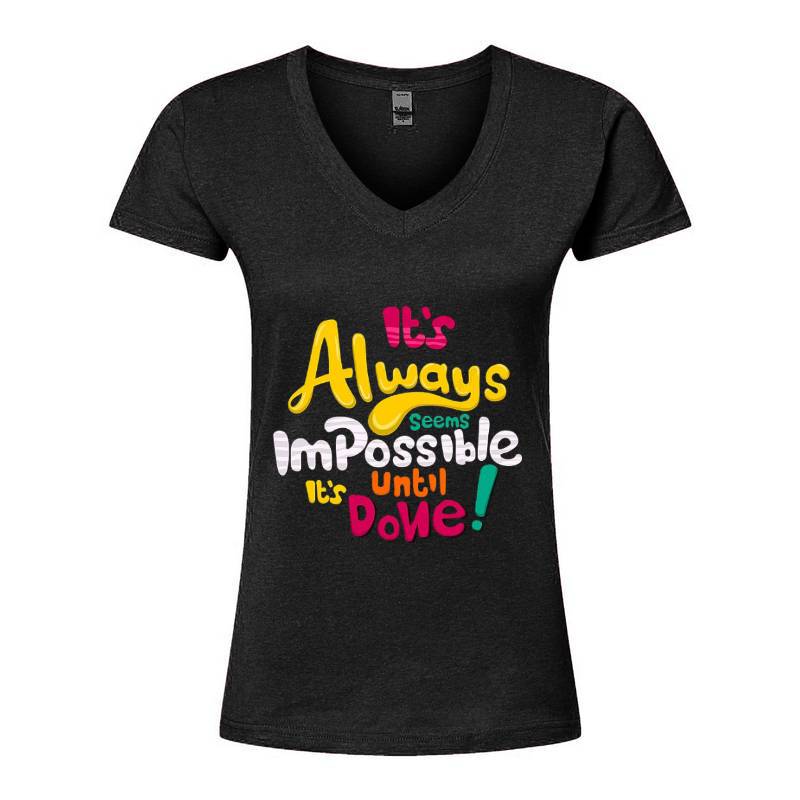 It's Always Impossible It's Until Done V-Neck T-Shirt
