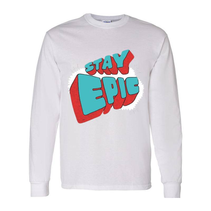 Stay Epic Long Sleeve Shirt