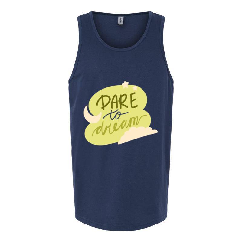 Dare to dream Tank Top T-Shirt