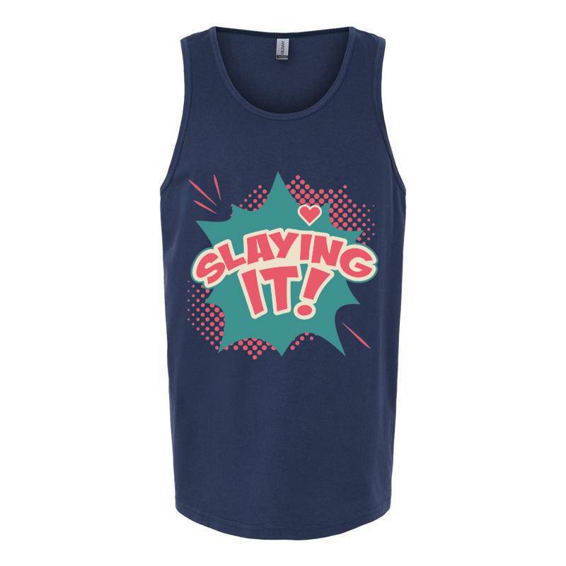 Slaying it! Tank Top T-Shirt