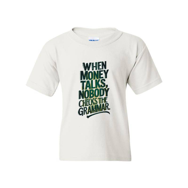 Money Talks T-Shirt