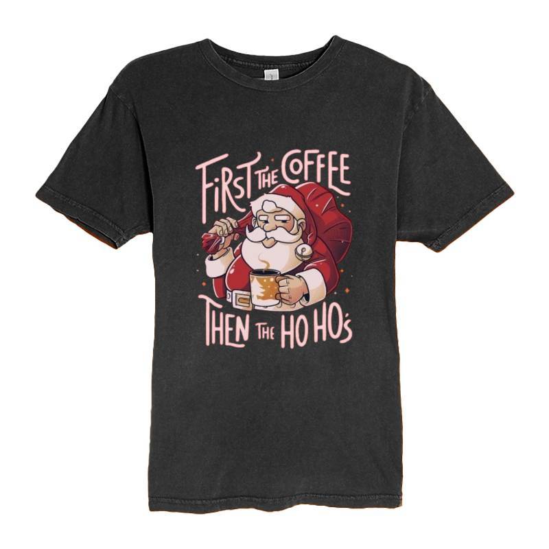 Cofee Then Ho Ho Ho T-Shirt