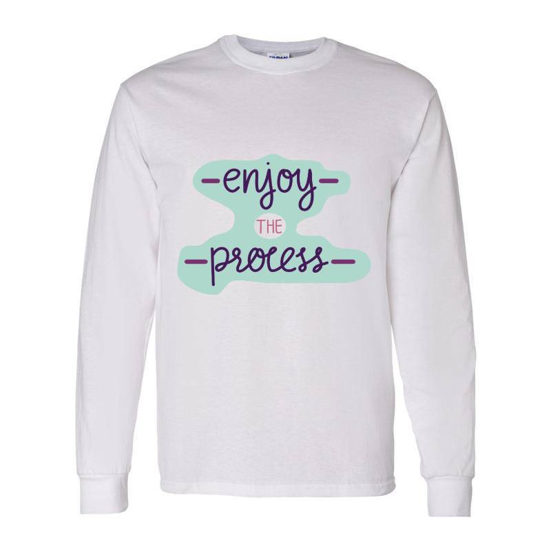 Enjoy the process Long Sleeve Shirt
