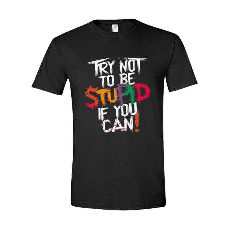 Stupid T-Shirt