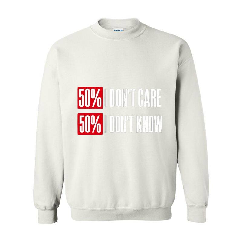 Dont Care Dont Know Crewneck Sweatshirt 