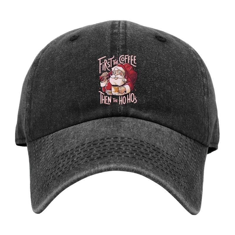Cofee Then Ho Ho Ho Baseball Cap