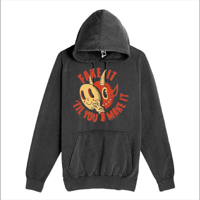 FAKE IT 'TIL YOU MAKE IT Hoodie