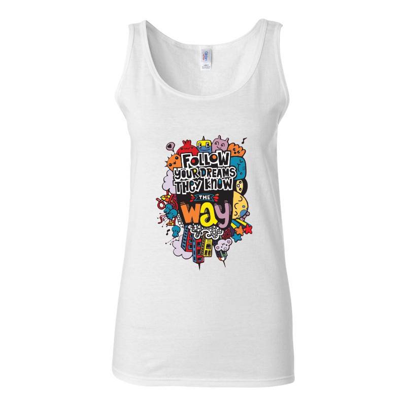 Follow Your Dreams Tank Top T-Shirt
