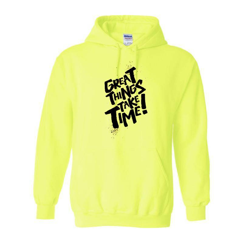 Great Things Take Time Hoodie