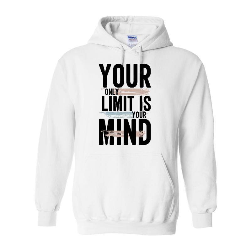 Your Only Limit Is Your Mind Hoodie