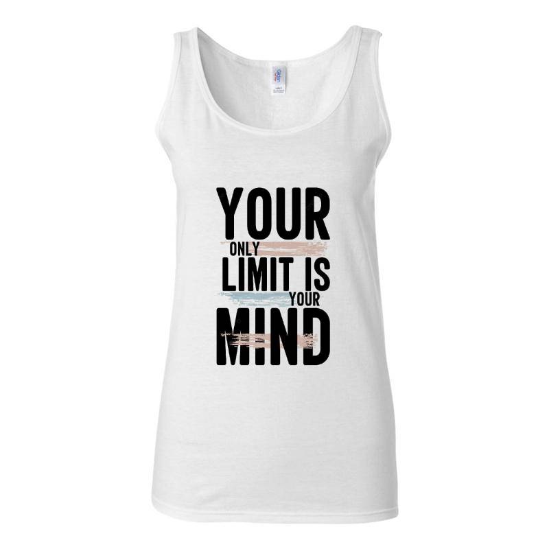 Your Only Limit Is Your Mind Tank Top T-Shirt