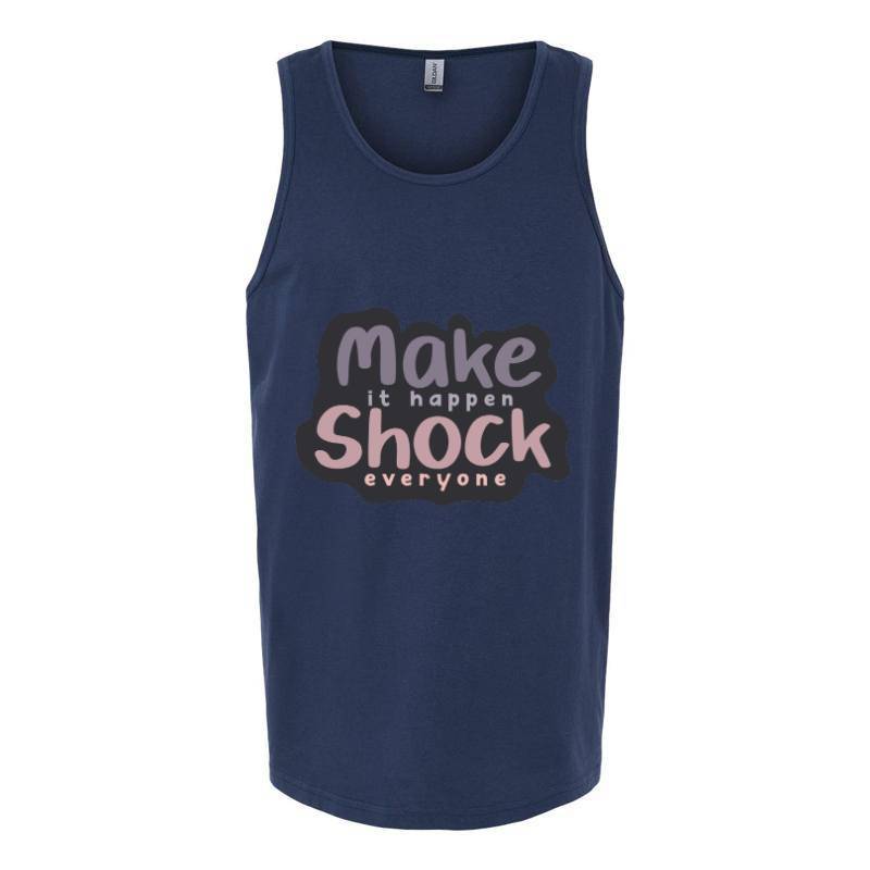 Make it Tank Top T-Shirt
