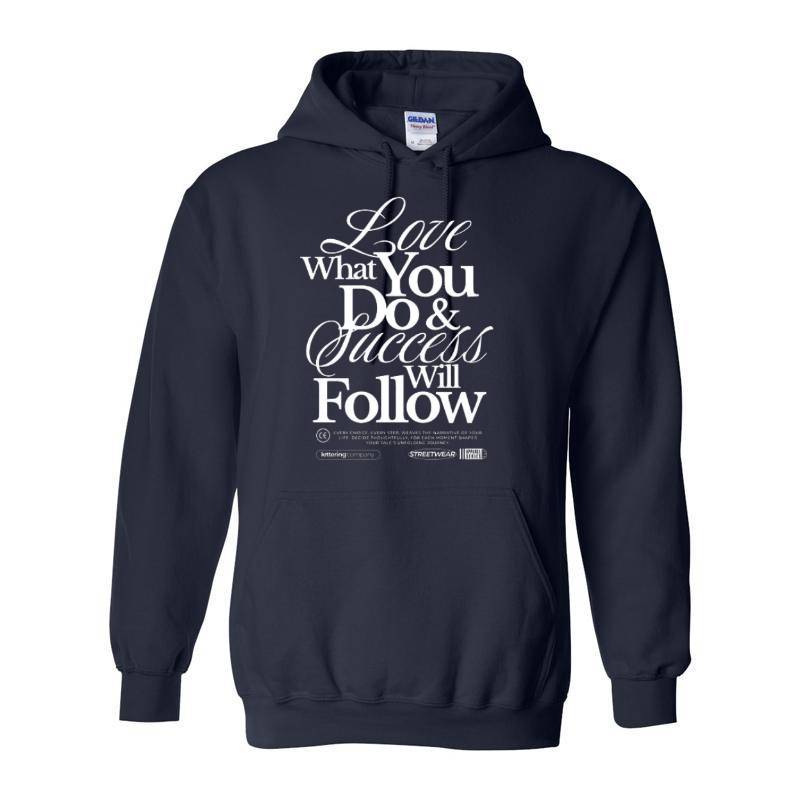 Love What You Do Hoodie