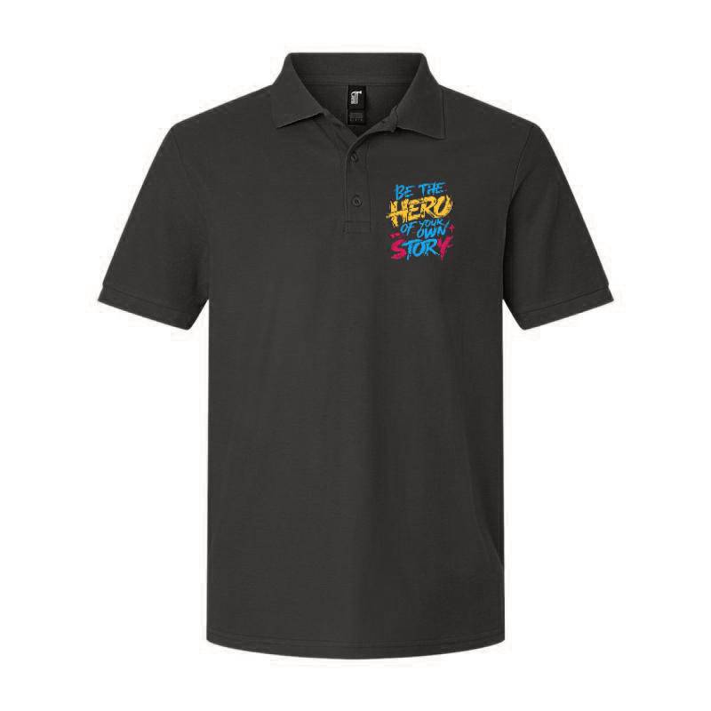 Be The Hero Of Your Own Story Polo T-Shirt