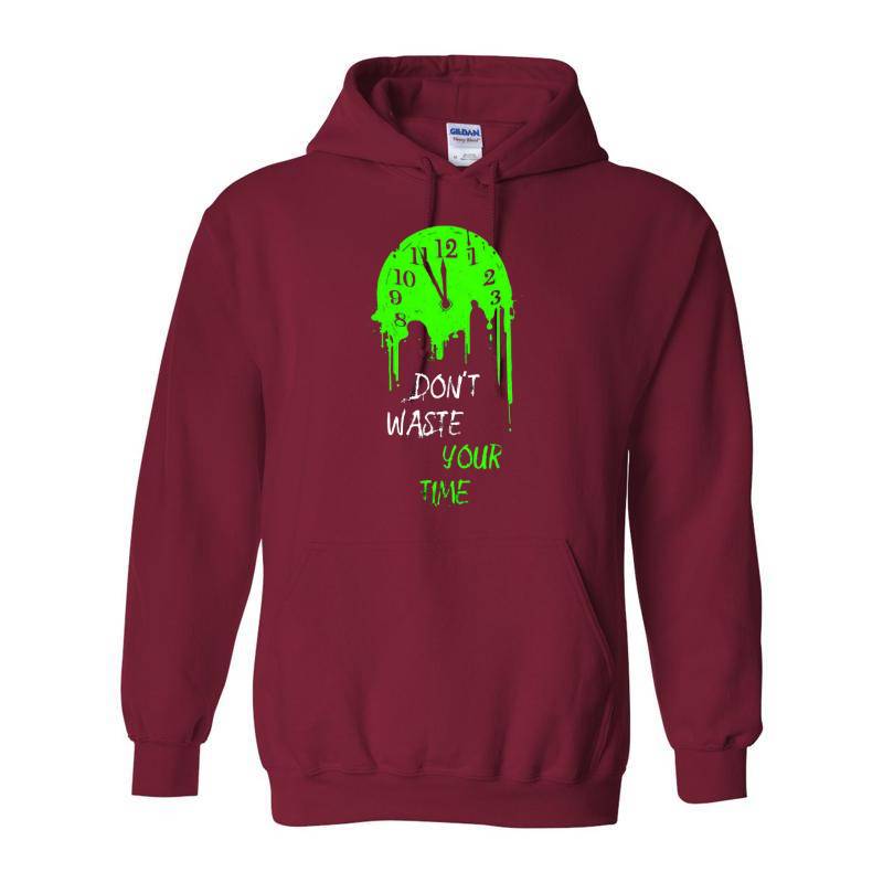 Don't Waste Your Time Hoodie