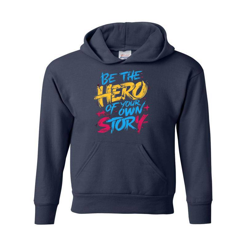 Be The Hero Of Your Own Story Hoodie
