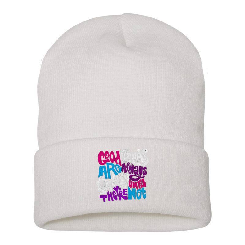 Good Ideas Are Always Crazy Beanie