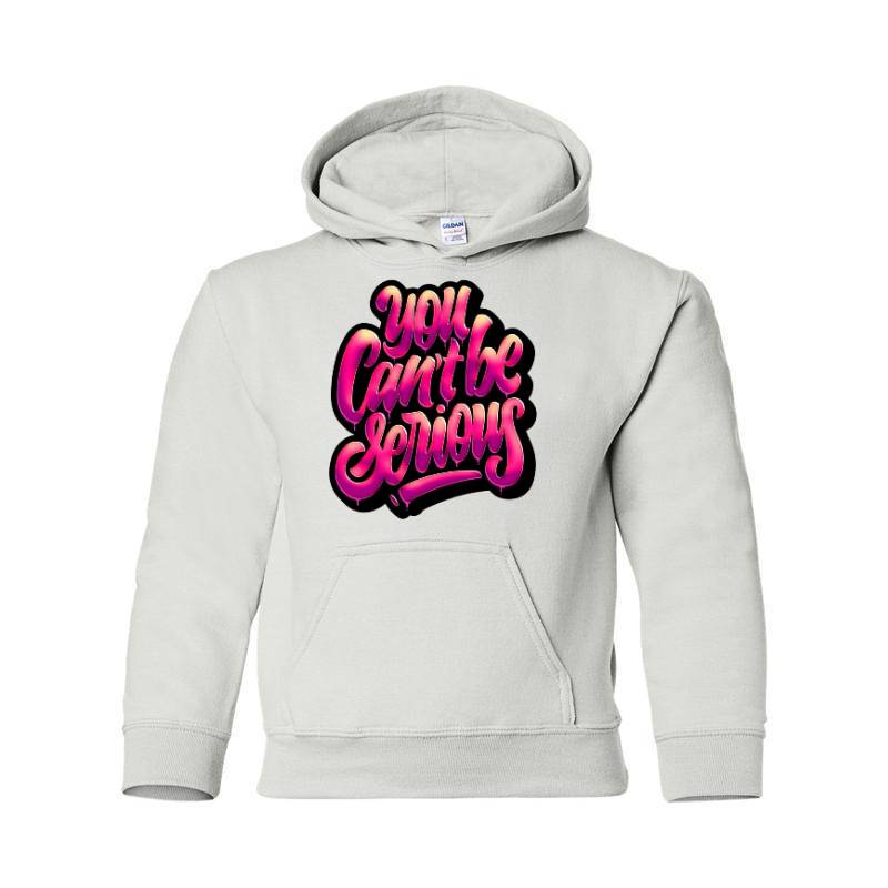 You Cant Be Serious Hooded Sweatshirt