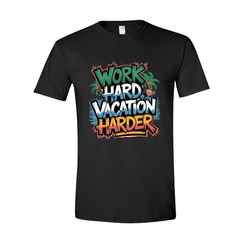 Work Hard Vacation Harder T-Shirt