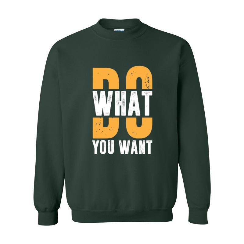 Do What You Want Crewneck Sweatshirt 