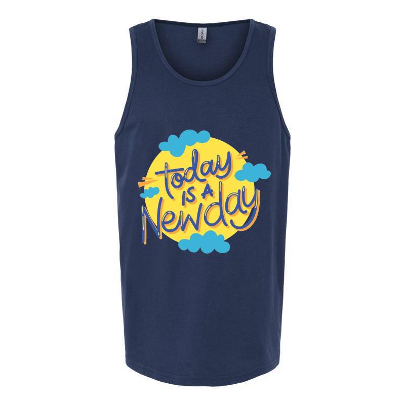 Today is a new day Tank Top T-Shirt